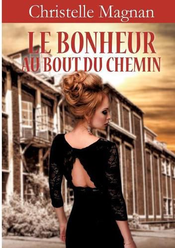 Cover image for Le bonheur au bout du chemin