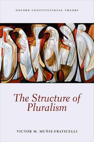Cover image for The Structure of Pluralism
