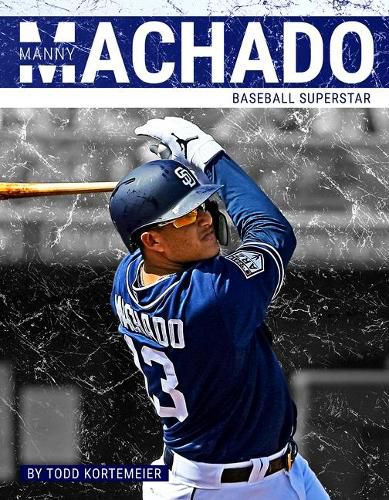 Manny Machado: Baseball Superstar