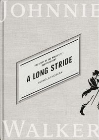 Cover image for A Long Stride: The Story of the World's No. 1 Scotch Whisky