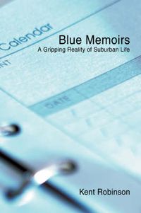 Cover image for Blue Memoirs: A Gripping Reality of Suburban Life