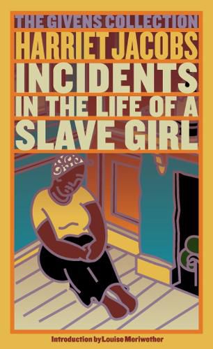 Cover image for Incidents in the Life of a Slave Girl: The Givens Collection