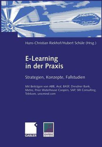 Cover image for E-Learning in der Praxis: Strategien, Konzepte, Fallstudien