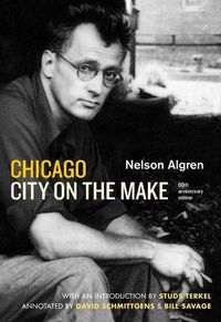 Cover image for Chicago: City on the Make: Sixtieth Anniversary Edition