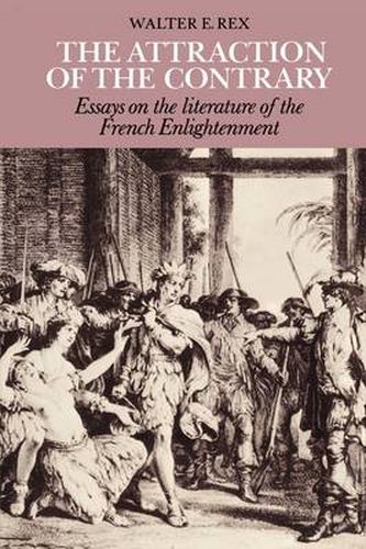 Cover image for The Attraction of the Contrary: Essays on the Literature of the French Enlightenment