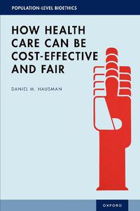 Cover image for How Health Care Can Be Cost-Effective and Fair