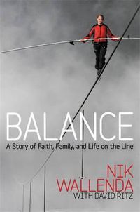 Cover image for Balance: A Story of Faith, Family, and Life on the Line