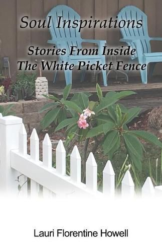 Cover image for Soul Inspirations: Stories from Inside the White Picket Fence