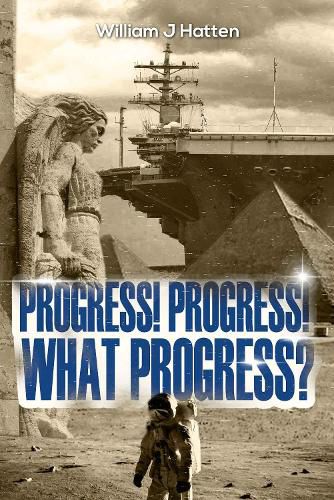 Cover image for Progress, Progress, What Progress?