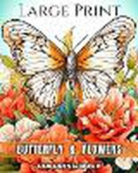 Cover image for Large Print Butterfly and Flowers Coloring Book