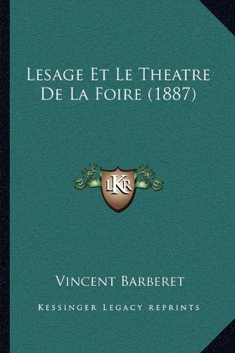 Lesage Et Le Theatre de La Foire (1887)