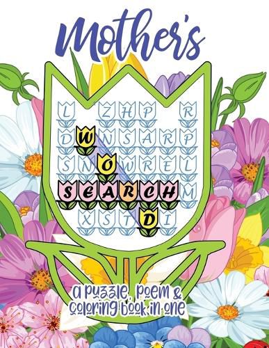 Cover image for Mother's Word Search: A Puzzle, Poem & Coloring Book in One for Mother's Day, Mom's Birthday, or Any Day