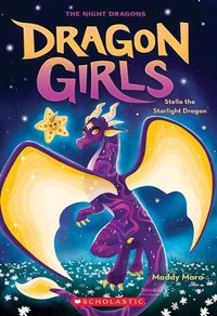 Cover image for Stella the Starlight Dragon (Dragon Girls, Book 9)