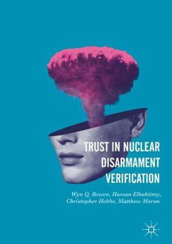 Cover image for Trust in Nuclear Disarmament Verification