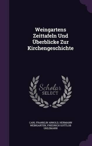 Weingartens Zeittafeln Und Uberblicke Zur Kirchengeschichte