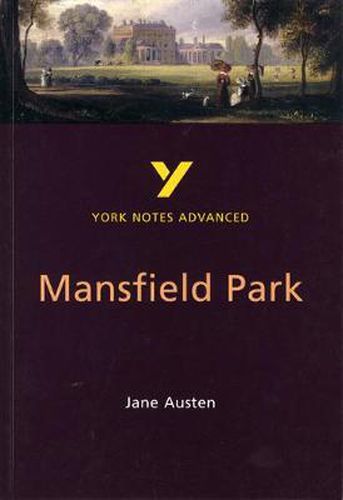 Cover image for Mansfield Park: York Notes Advanced: everything you need to catch up, study and prepare for 2021 assessments and 2022 exams