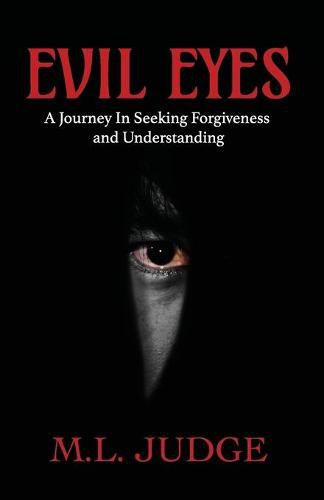 Cover image for Evil Eyes: A Journey In Seeking Forgiveness And Understanding