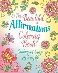 Cover image for The Beautiful Affirmations Coloring Book