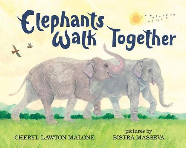 Cover image for Elephants Walk Together: Walk Together