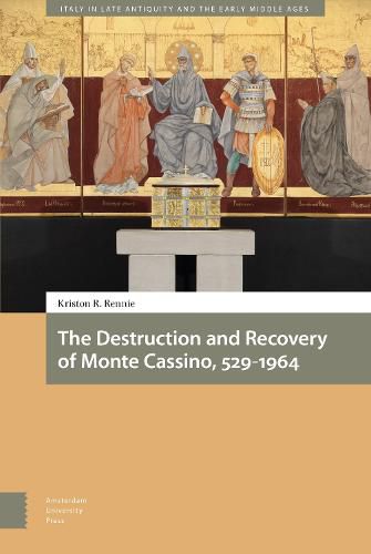 Cover image for The Destruction and Recovery of Monte Cassino, 529-1964