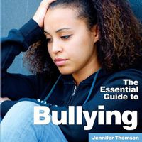 Cover image for Bullying: The Essential Guide