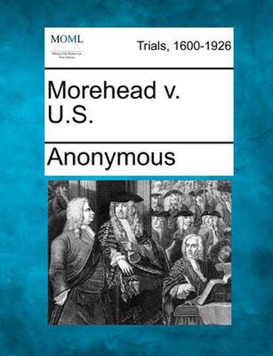 Cover image for Morehead V. U.S.