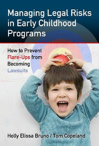 Cover image for Managing Legal Risks in Early Childhood Programs: How to Prevent Flare-Ups from becoming Lawsuits