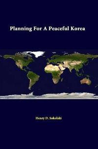 Cover image for Planning for A Peaceful Korea