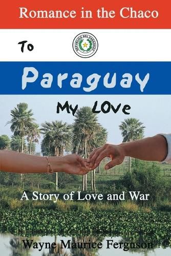 Cover image for To Paraguay My Love