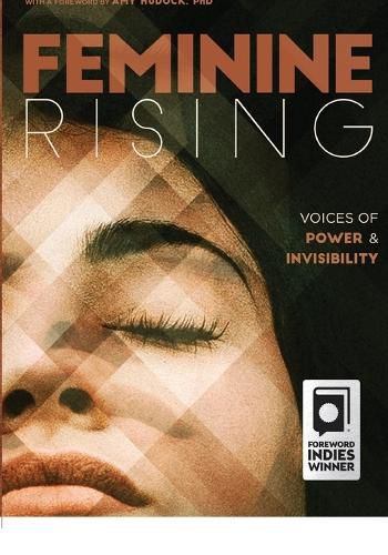 Cover image for Feminine Rising: Voices of Power and Invisibility
