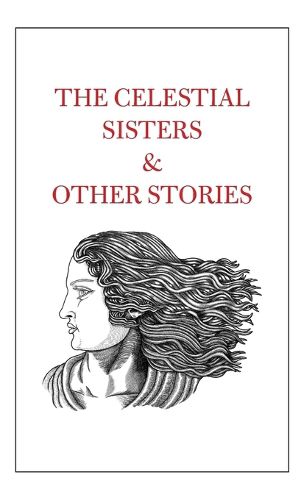 Cover image for The Celestial Sisters and Other Stories