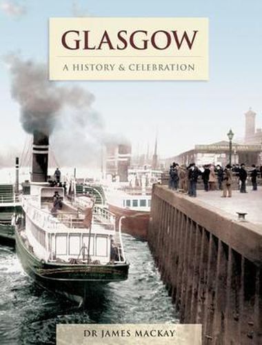 Glasgow: A History and Celebration