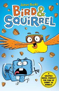 Cover image for Bird & Squirrel (book 1 and 2 bind-up)