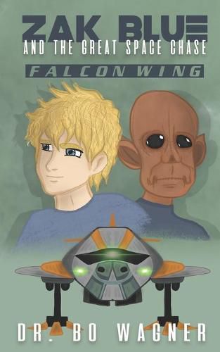 Zak Blue and the Great Space Chase: Falcon Wing