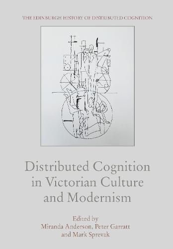 Cover image for Distributed Cognition in Victorian Culture and Modernism