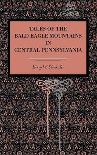 Tales of the Bald Eagle Mountains in Central Pennsylvania