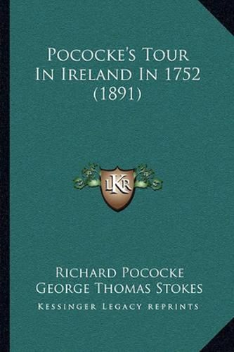 Pococke's Tour in Ireland in 1752 (1891)