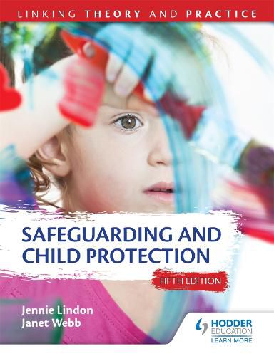 Cover image for Safeguarding and Child Protection 5th Edition: Linking Theory and Practice