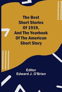 Cover image for The Best Short Stories of 1919, and the Yearbook of the American Short Story