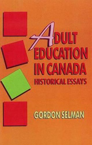 Cover image for Adult Education in Canada: Historical Essays