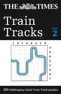 Cover image for The Times Train Tracks Book 2: 200 Challenging Visual Logic Puzzles