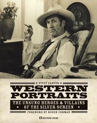 Cover image for Western Portraits of Great Character Actors: The Unsung Heroes & Villains of the Silver Screen