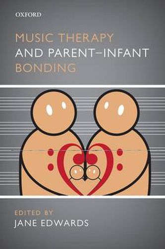 Cover image for Music Therapy and Parent-Infant Bonding