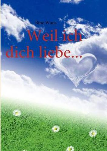 Cover image for Weil ich dich liebe...