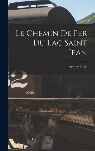 Cover image for Le Chemin de fer du Lac Saint Jean