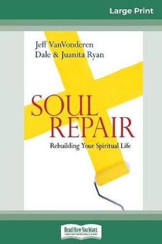 Cover image for Soul Repair: Rebuilding Your Spiritual Life (16pt Large Print Edition)