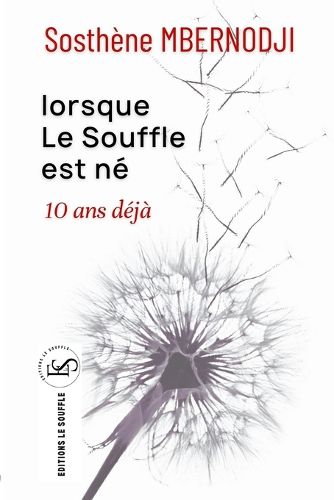 Cover image for Lorsque le Soufe est ne 10 ans deja