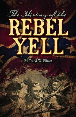 Cover image for History of the Rebel Yell, The