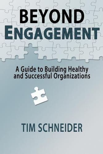 Cover image for Beyond Engagement: A Guide to Building Healthy and Successful Organizations