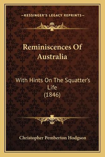 Reminiscences of Australia: With Hints on the Squatter's Life (1846)